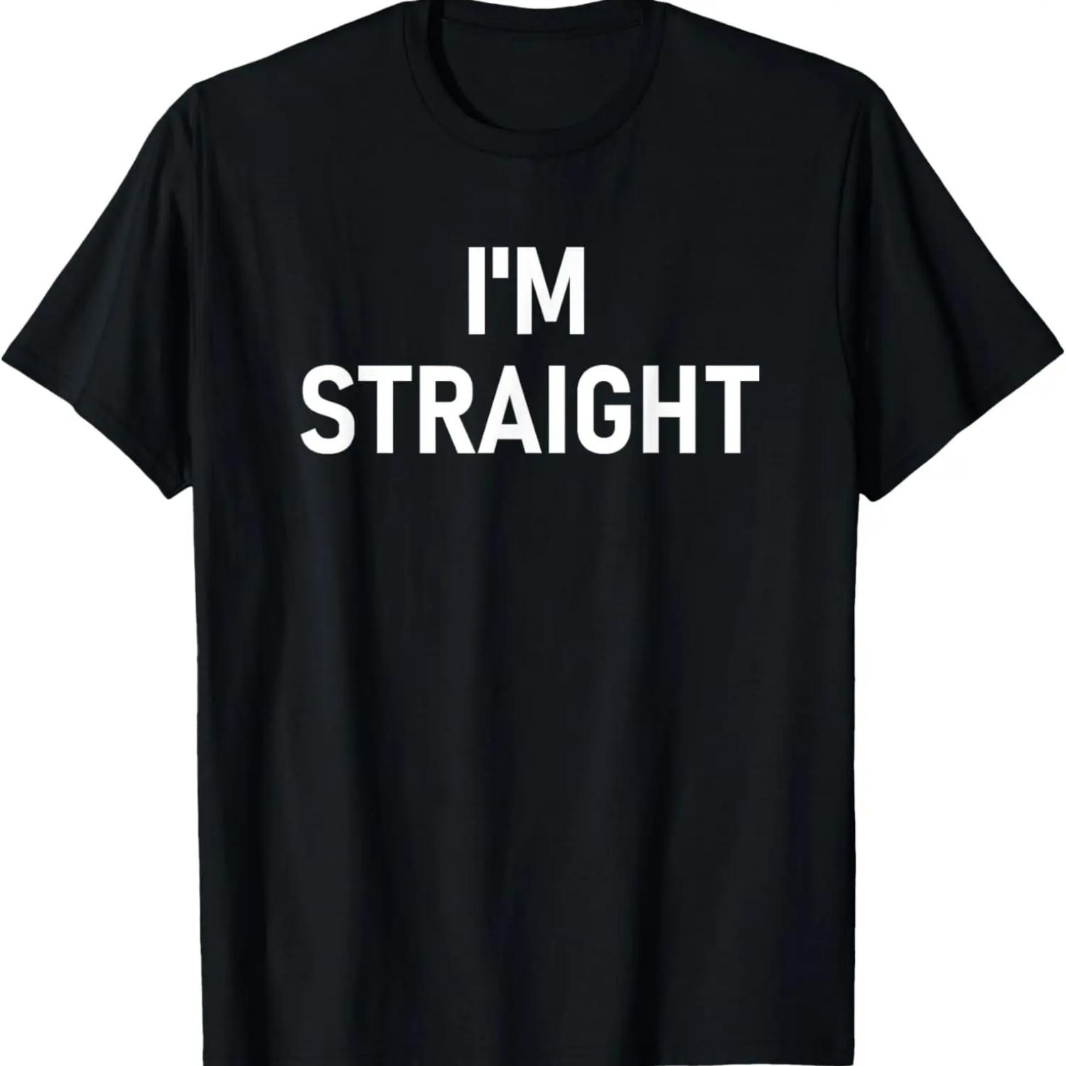 I m Straight, Funny, Jokes, Sarcastic T-Shirt S чёрный