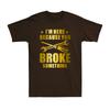 Im Here Because You Broke Something Funny Maintenance Worker Gift Unisexs Tshirt