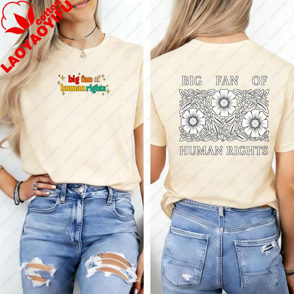 Big Fan of Human Rights Shirt Gift for Liberal Graphic T Shirts Women Clothes Vintage Aesthetic Clothes High Quality Cotton Tops