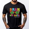 Bruh We Back Smile Face First Day Of School Funny Shirts Shirts For Unisex Large Size England Style Loose