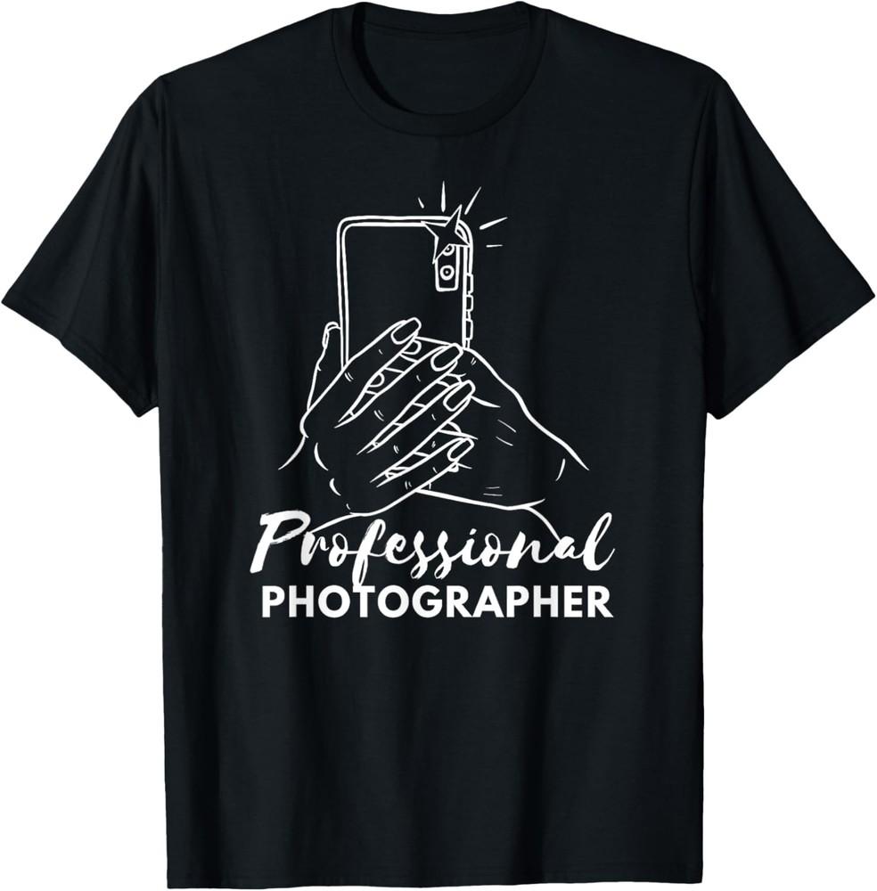 Funny Phone Professional photographer Sarcastic Cell Phone T-Shirt Unisex T-Shirt M