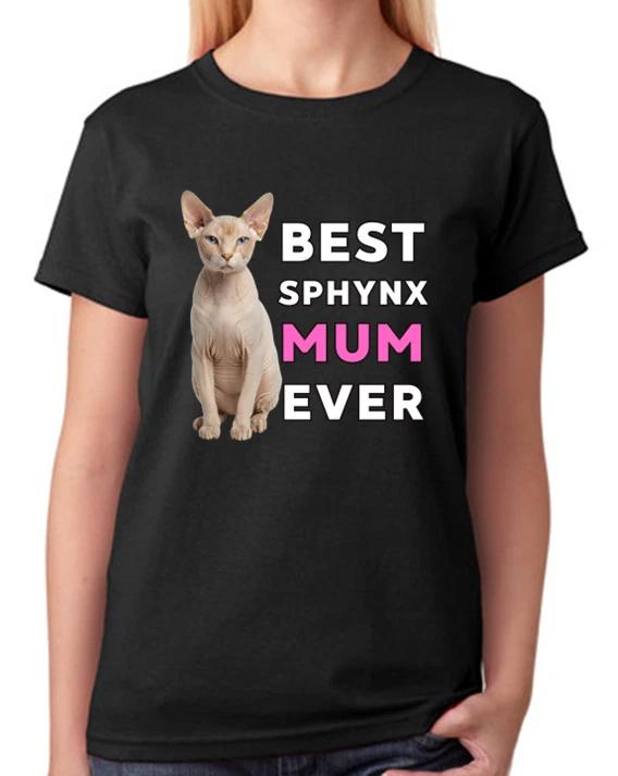 Best Sphynx Mum Ever Ladies T-Shirt Cat Gift Pet Lover Mother Tee S