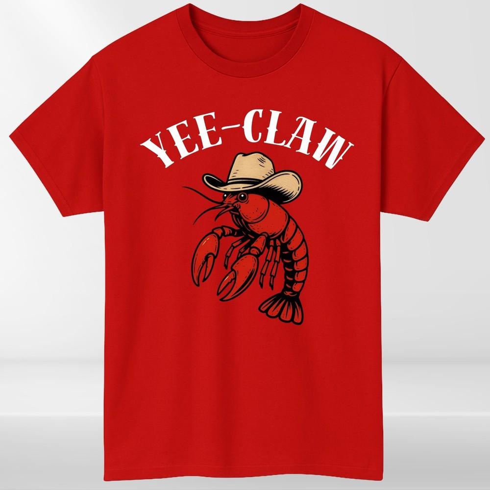 Yee Claw Funny Crawfish Cajun Seafood Festival Humor T Shirt S
