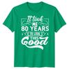 Personalised It Took Me 80 Years Birthday Unisexs TShirt Unisexs Graphic Unisex Top