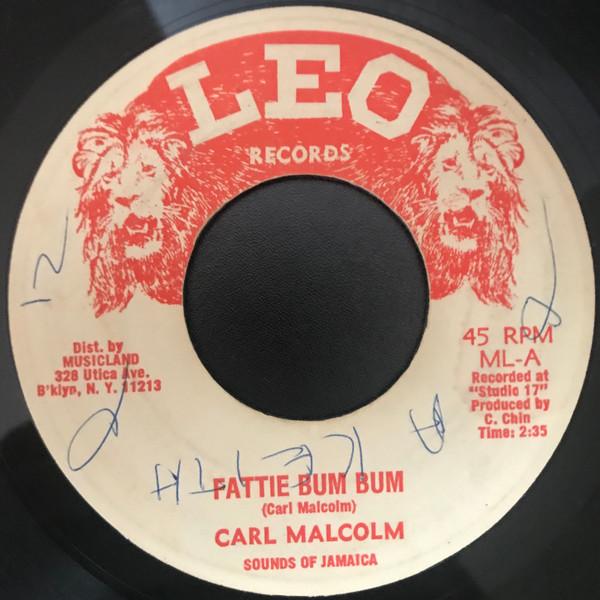 7inch Record CARL MALCOLM  Fattie Bum Bum Bum Bum Part II MLA Leo Records US Reggae Ska  Dub Used