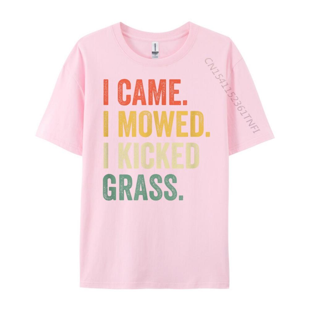 I Came I Mowed I Kicked Grass Funny Lawn Mowing Gardener Graphic Shirts Brand Clothing Slogan
