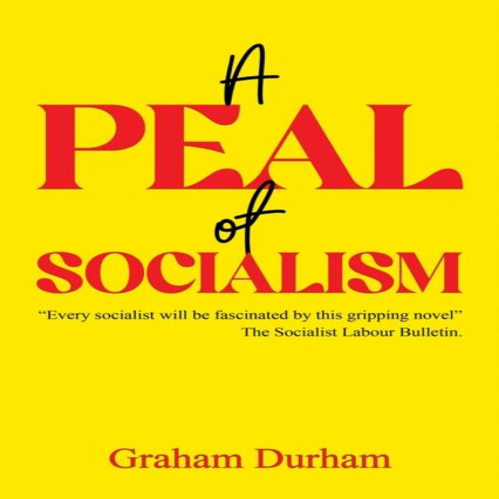 A Peal of Socialism by Graham Durham Hardback Book 9781035856602
