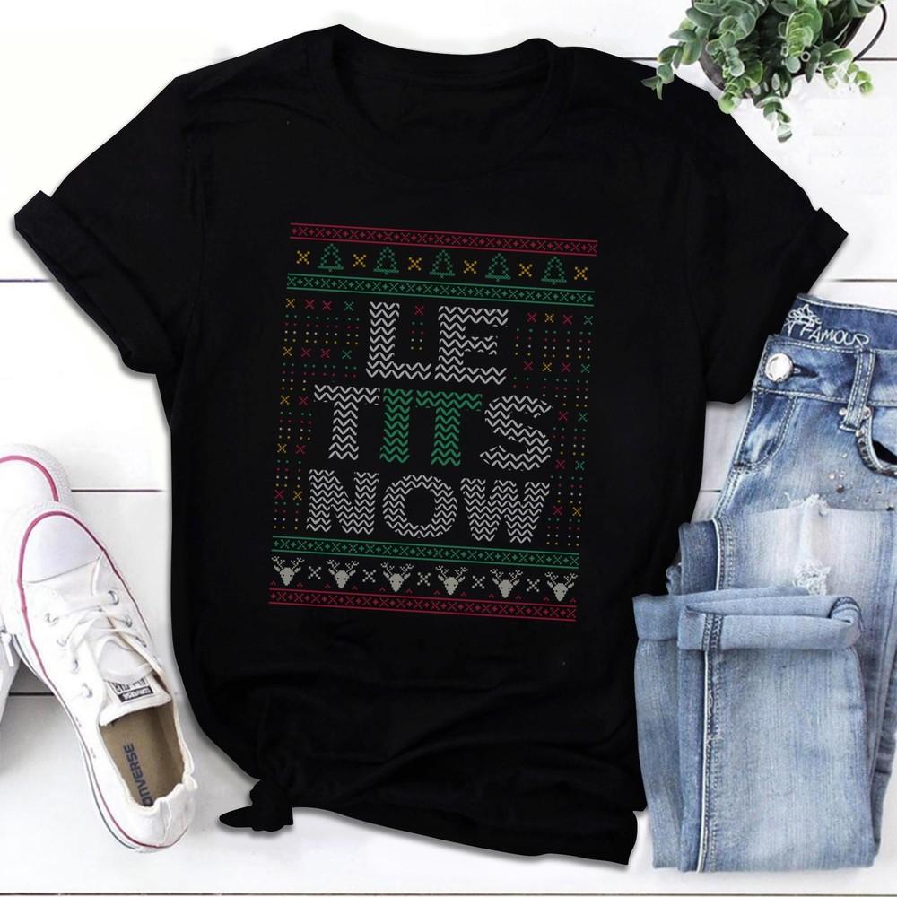 Le Tits Now Christmas Let It Snow Ugly Funny Party T-shirt Tops Tee