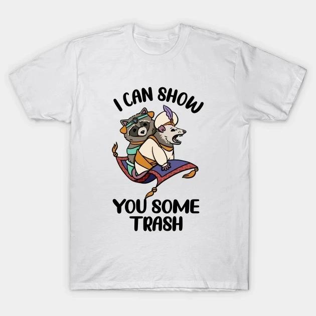 Kawaii Raccoon Possum Lover Gift Men T Shirt I Can Show You Some Trash Graphic Tshirts Hipster Cool Tee Hip Hop Harajuku Shirt