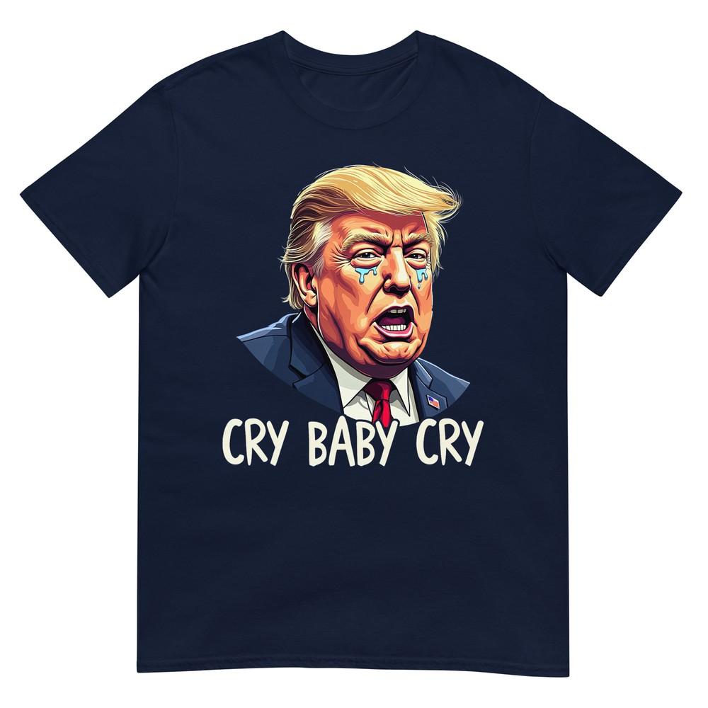 Funny AntiTrump Baby Cry Funny Political Election 2024 TShirt S