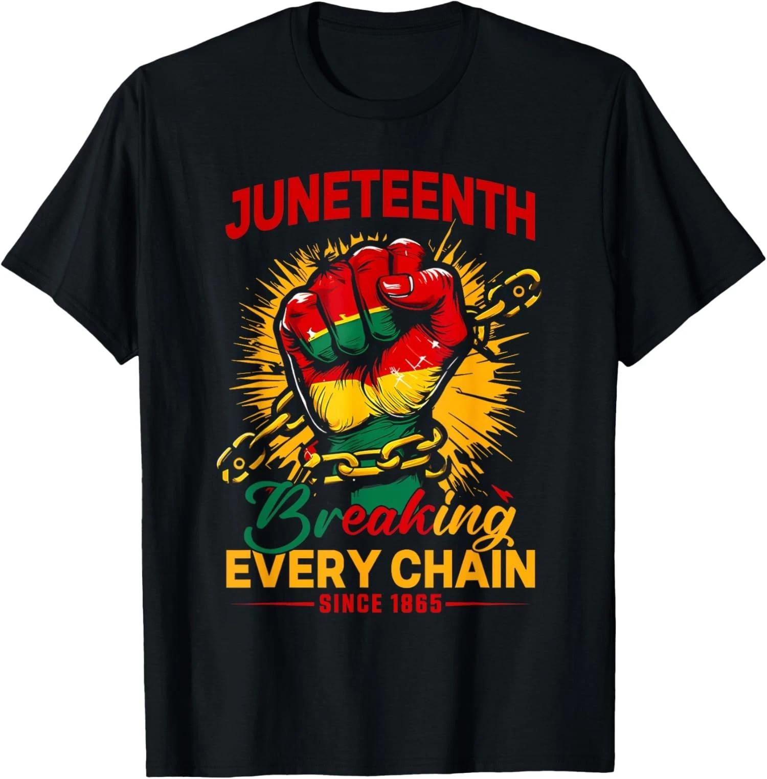 Breaking Every Chain Since 1865 Juneteenth Freedom Unisex T-Shirt S