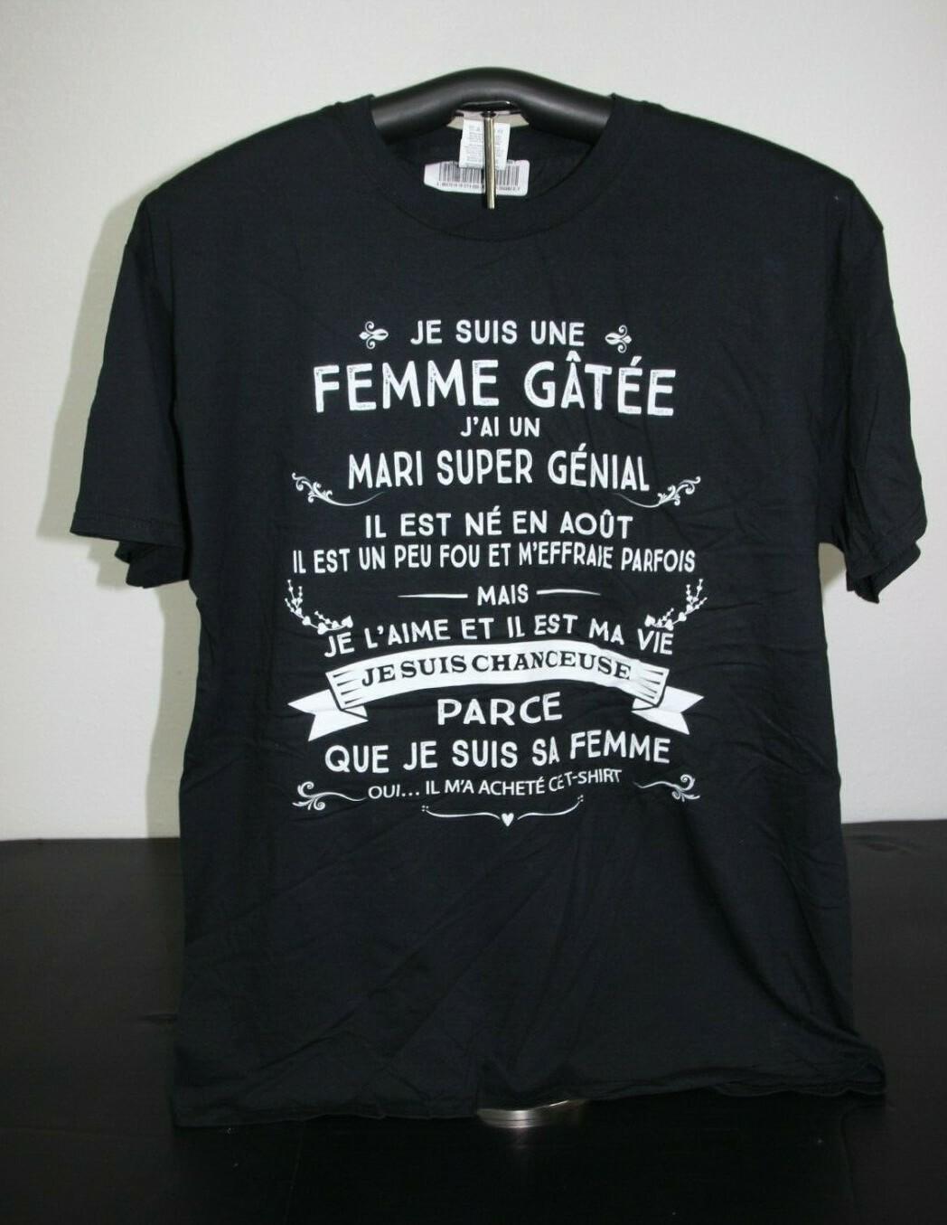 JE SUIS UNE FEMME GATEE J AI UN MARI SUPER GENIAL T-Shirt XL, Black S
