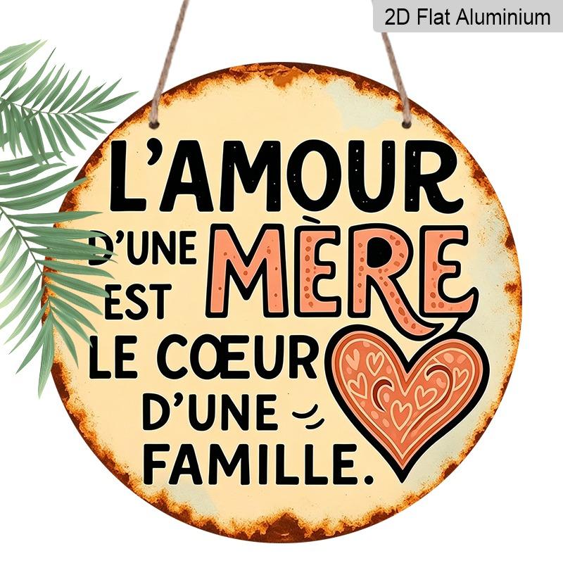 

2D Flat Retro Aluminum Wall Decorations in Various Sizes. A French Quote: Mother s Love Is The Heart of The Family. A Rustic Family Theme, Ideal 20*20cm