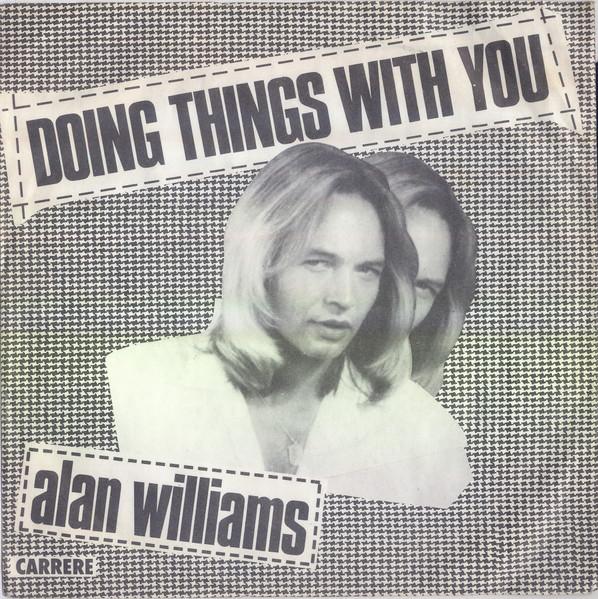 

7inch Record ALAN WILLIAMS - Doing Things With You CAR181 CARRERE 1980 UK Dance & Electronica Used