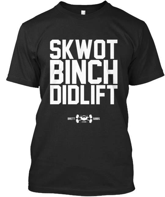 Teambg Skwot Binch Didlift Black TTshirt Made in the USA Size S to 5XL S