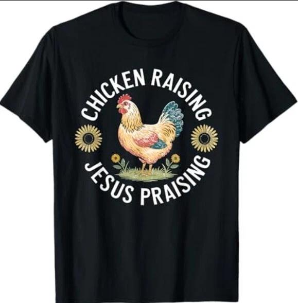 Retro Vintage Chicken Raising & Jesus Praising T-Shirt 4XL