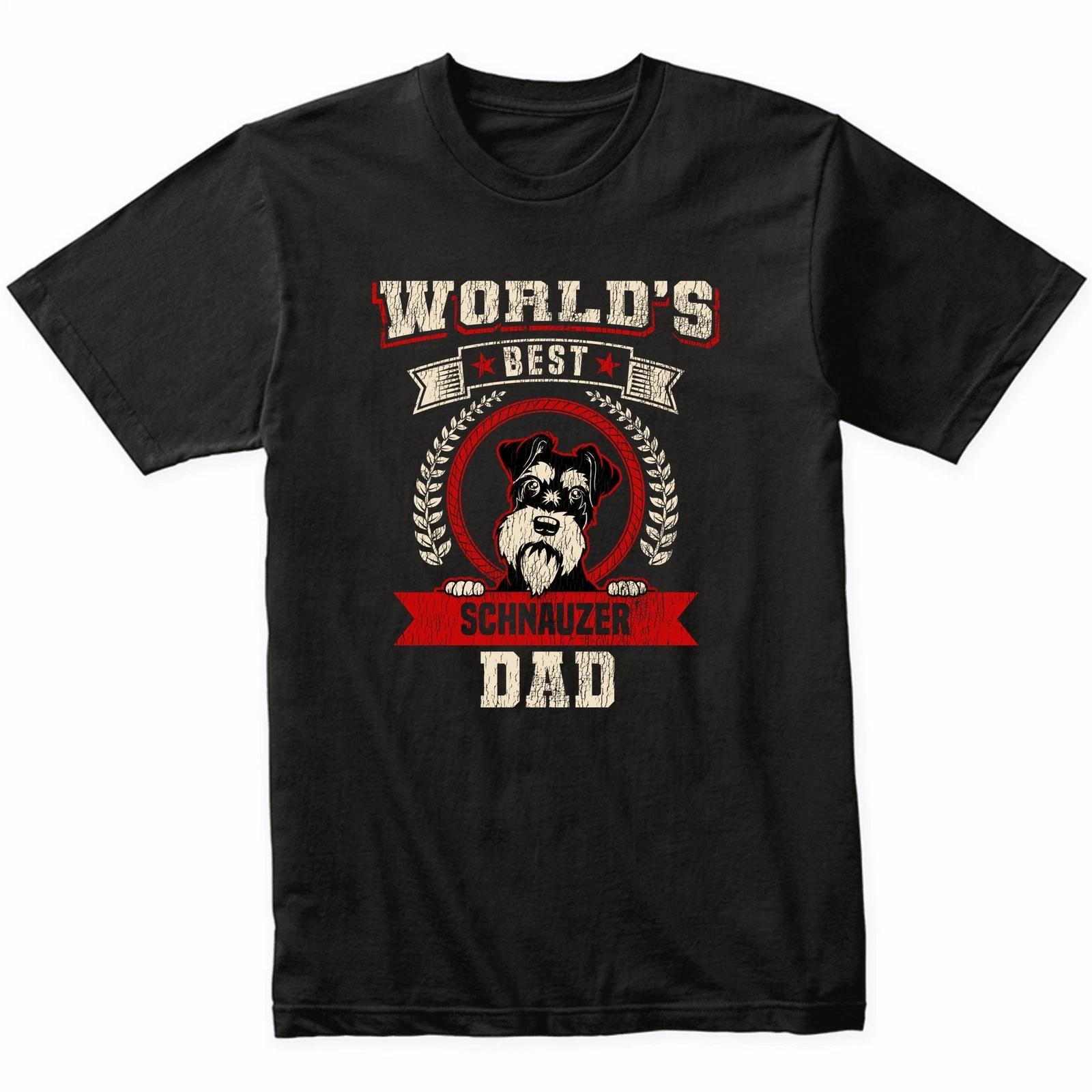 World s Best Schnauzer Dad Dog Breed T-Shirt - Schnauzer Shirt XL