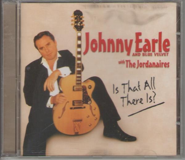 

CD JOHNNY EARLE BLUE VELVET THE JOR Is That All There Is BVMCD002 Blue Velvet Mus 2002 US Rock Used