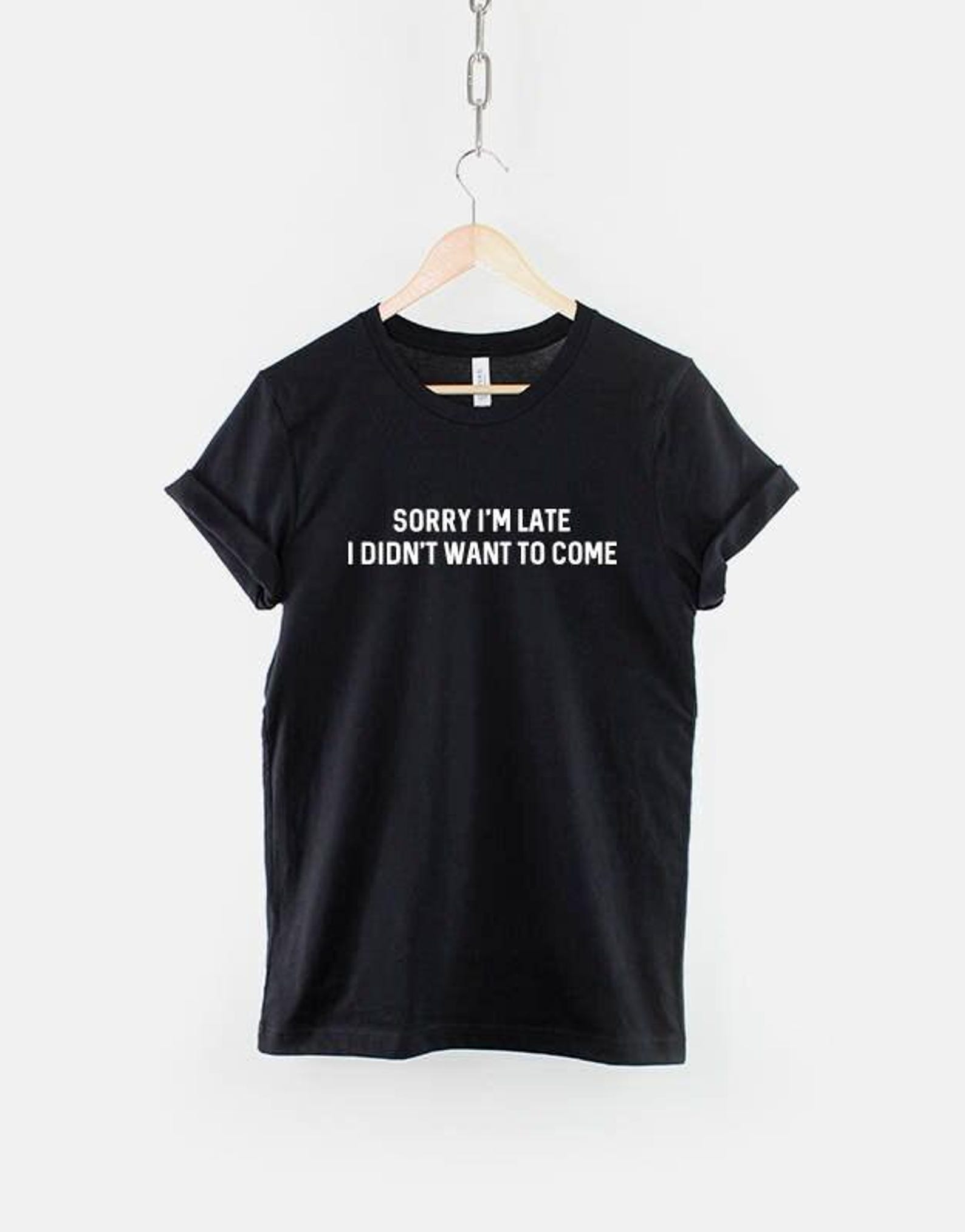 Anti Social Goth T-Shirt: Sorry I m Late Slogan Tee, Ring Spun Cotton 4XL