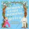 A Demons Guide To Wooing a Witch by Sarah Hawley Paperback Book 9781399608923