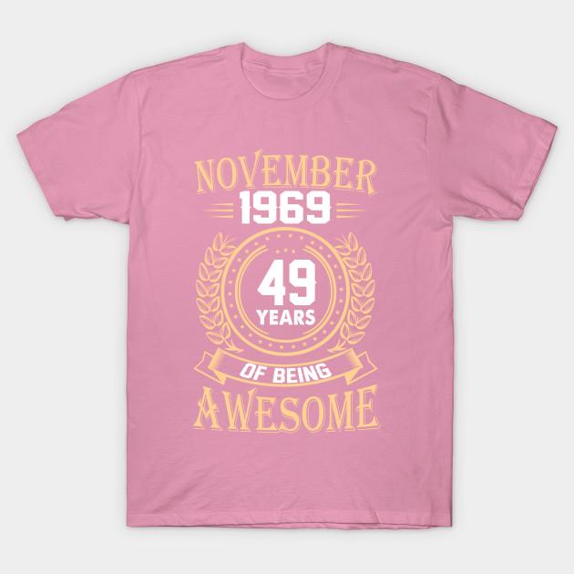 T Shirt Women November 1969 49 Years Of Being Awesome Harajuku Print Kawaii Tshirt Summer Short Sleeve Female T-Shirt Top Tee