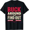 Buck Around and Find Out Map Home Buckeye Quote State T-Shirt