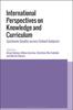 Kniha International Perspectives On Knowledge and Curriculum : Epistemic Quality Across School Subjects