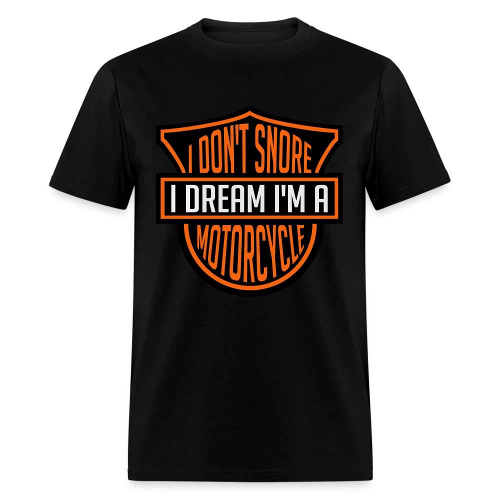 I Don't Snore I Dream I'm A Motorcycle T-Shirt