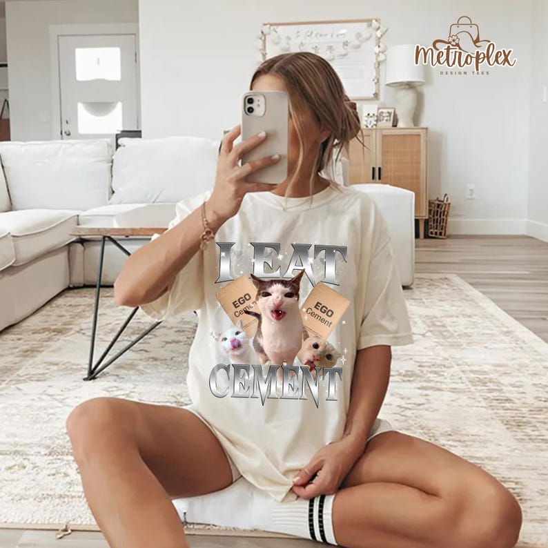 

I Eat Cement Funny Cat Meme Shirt Stupid Ugly Unhinged TShirt Silly Oddly Tee for Gen Z Birthday Gift Cat Lover S