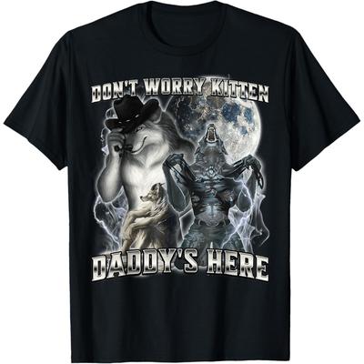 CHILYB Dont Worry Kitten Daddys Here Alpha Wolf T-Shirt