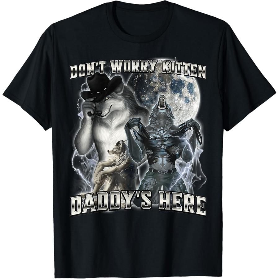 

CHILYB Dont Worry Kitten Daddys Here Alpha Wolf T-Shirt XXXXXL чорний