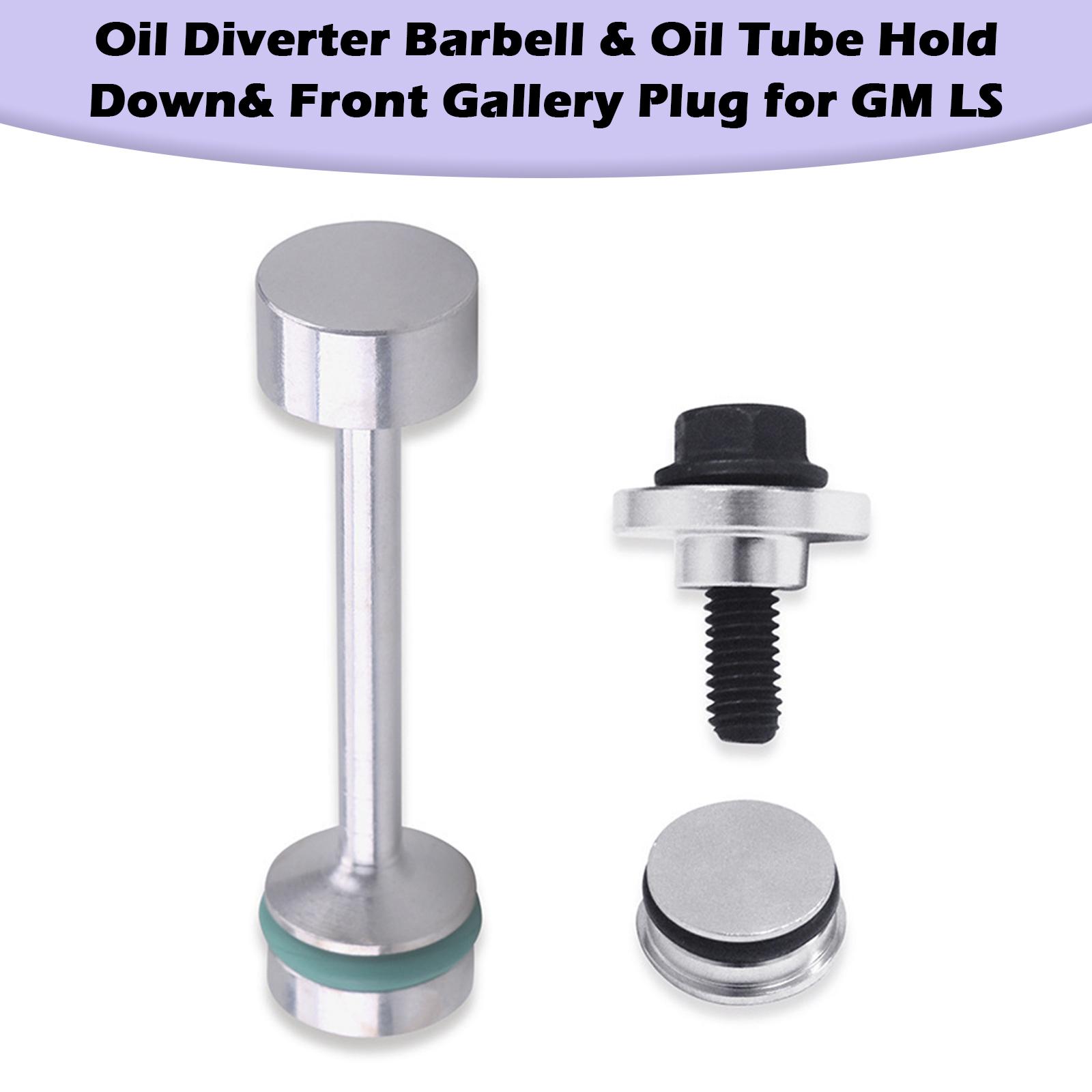 

Oil Diverter Barbell & Oil Tube Hold Down& Front Gallery Plug for GM LS