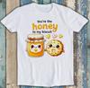 Valentine's Day You're The Honey To My Biscuit Funny Gift Tee T Shirt 1977