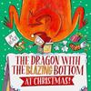 The Dragon with the Blazing Bottom At Christmas by Beach Hardback Book 9781398518445