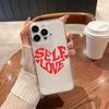 Valentine Self Love Phone Case For iPhone 17 Air 16E 16 15 14 11 Pro Max Plus 13 12 Mini 8 7 X Transparent Shockproof Cover