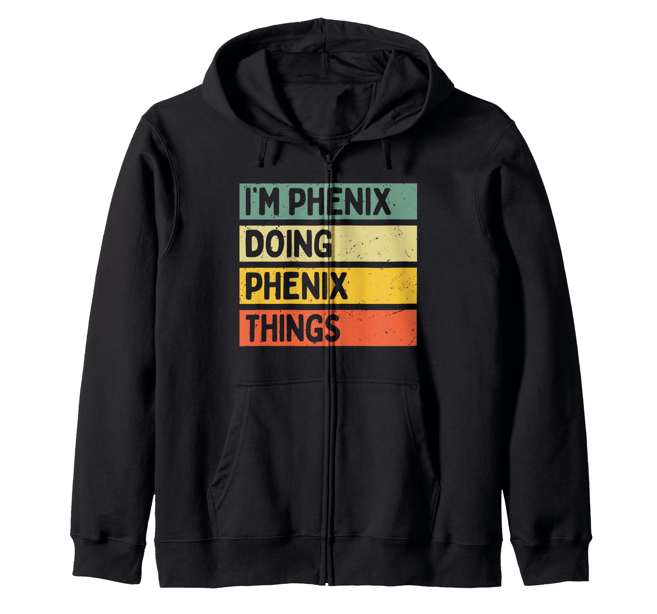 

Phenix Doing Phenix Things Funny Quote Zip Hoodie I m чёрный
