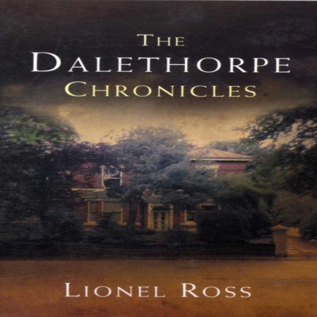 The Dalethorpe Chronicles by Lionel Ross Paperback Book 9780956036971