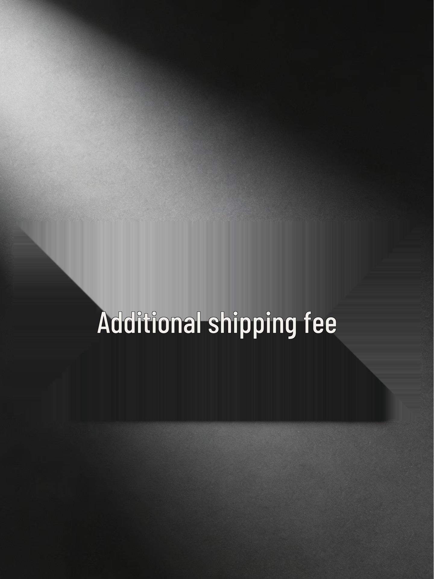 Extra Shipping Charge One Size