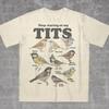 Hör auf, meine Titten anzustarren Shirt Meme Vogelshirt Vintage Stil Unisex T-Shirt