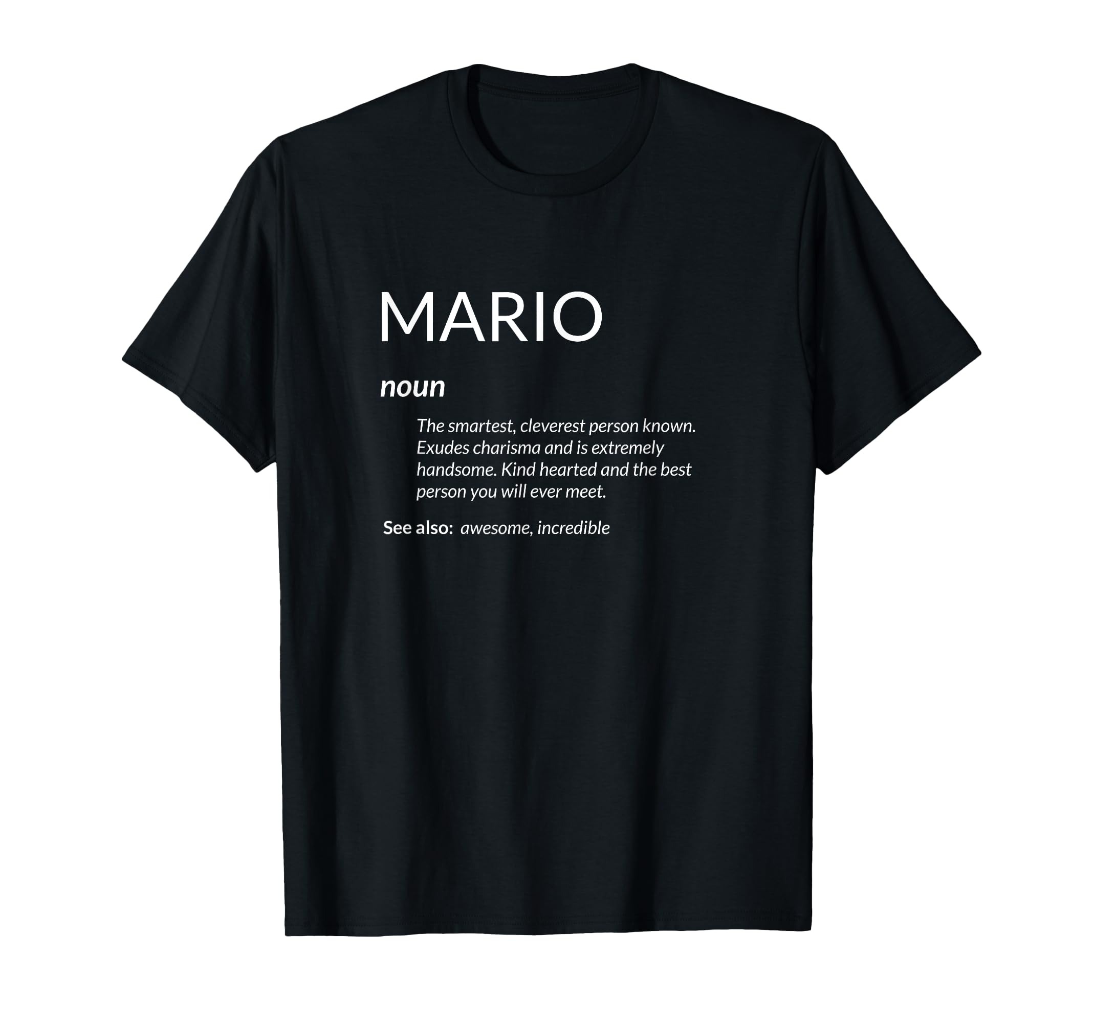

Mario Is The Best Funny Name Definition Mario T-shirt чорний