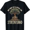 Native Americans No One Is Illegal On Stolen Land T-Shirt