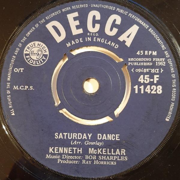 

7inch Record KENNETH MCKELLAR The Saturday Dance 45F11428 Decca UK Pop Used