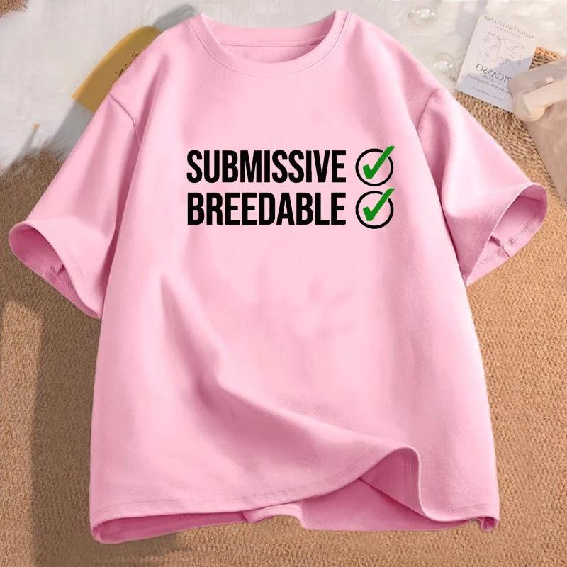 

Submissive and Breedable T-shirt Funny Humor Women Men Clothing Cotton Short Sleeve O-neck Summer T Shirts Oversized Streetwear 5XL різнокольоровий