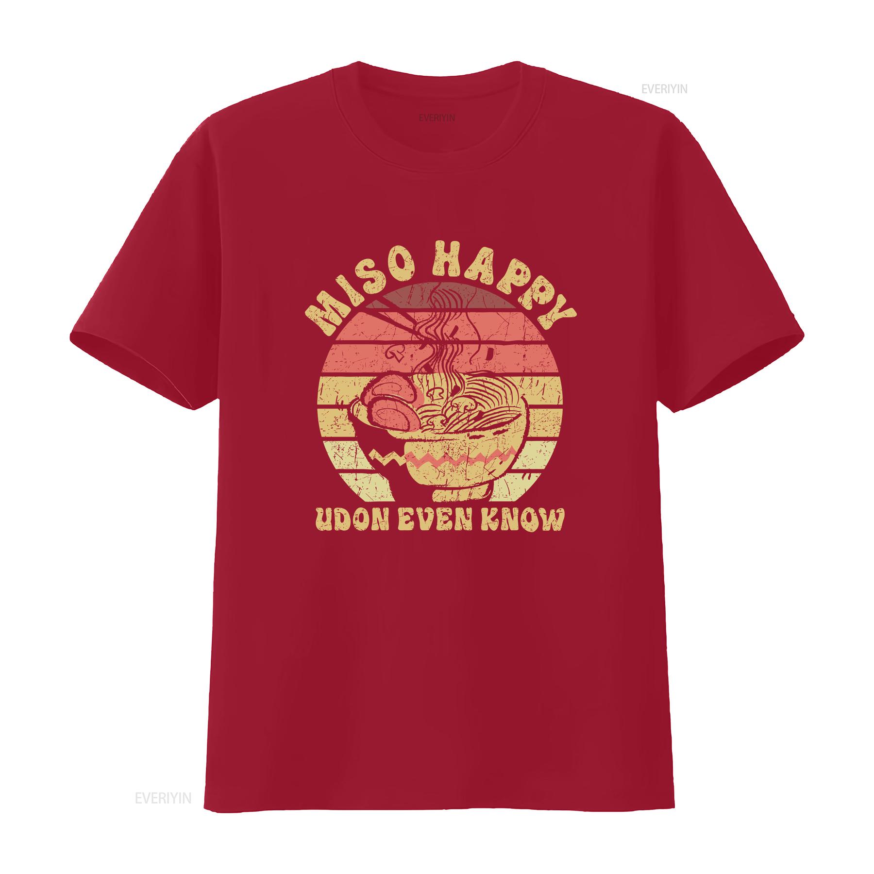 Miso Happy Udon Even Know T Shirt Japanese Noodle Cuisine Soup Ramen For Food Lovers vintage Washed streetwear graphic fashion S