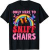 Alleen Hier Om Stoelen Te Ruiken Grappige Joke Cadeau T-shirt