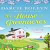 The House At Greenacres by Darcie Boleyn Paperback Book 9781788638517
