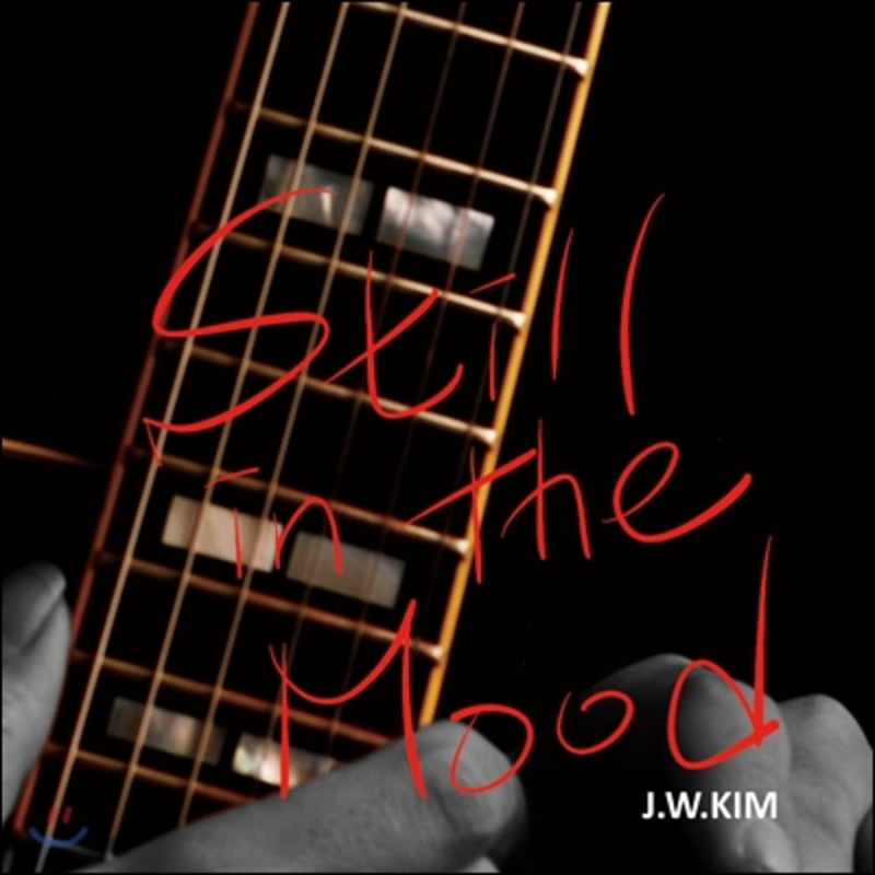 

Kim Jung Wook (J.W.KIM) - Still In The Mood