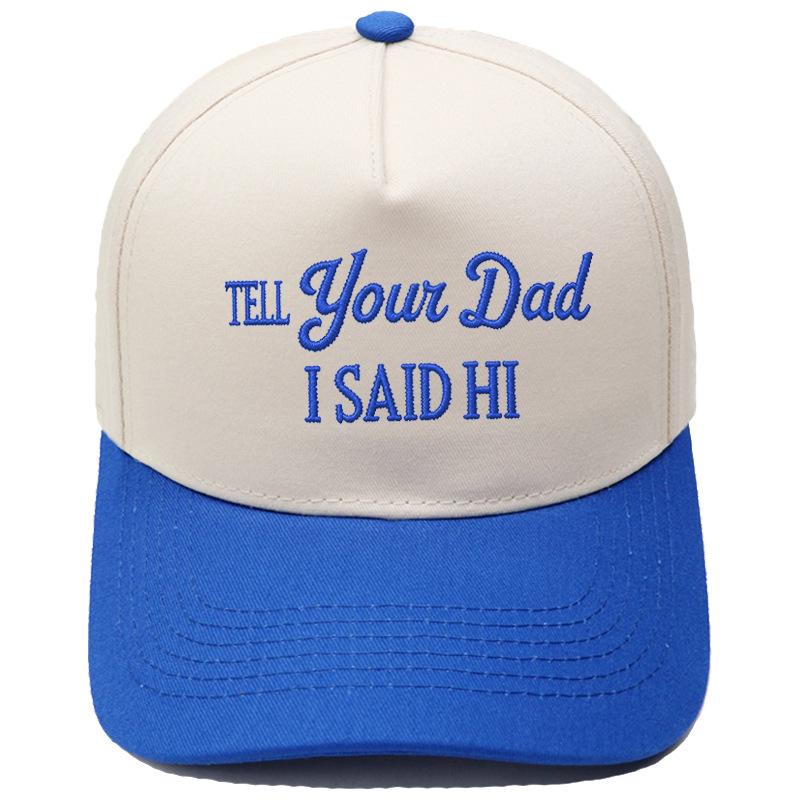 TELL YOUR DAD I SAID Hl Embroidery Color Matching Truck Driver Fun Shade Baseball Cap
