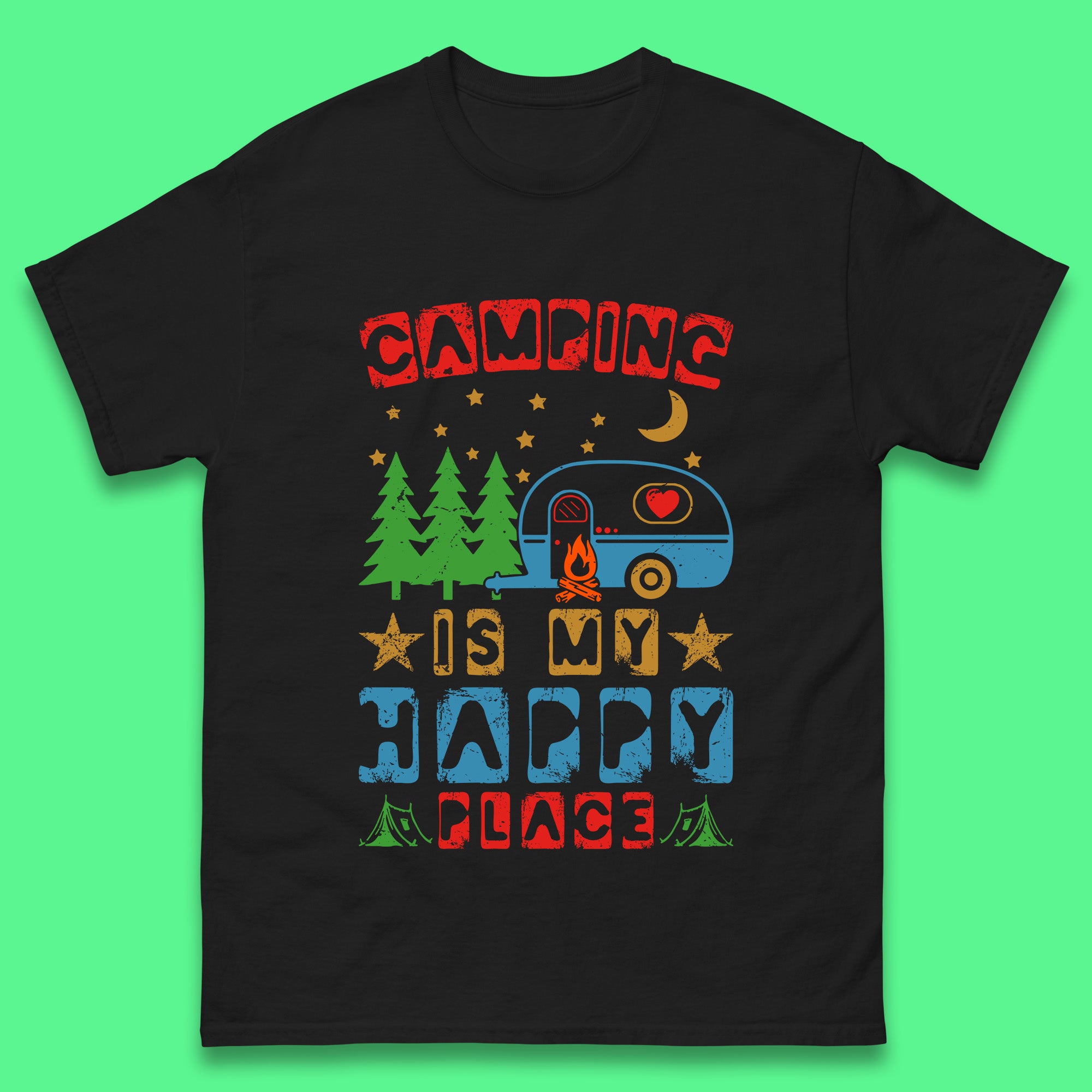 Camping Is My Happy Place Happy Camper Hiking Adventure Vacation Trip Camping Crew Mens Tee Top S