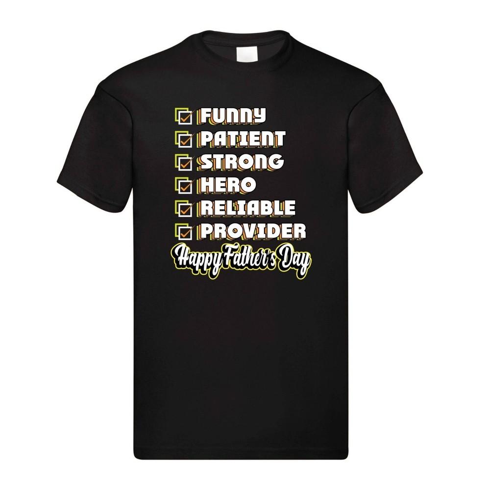 

Funny, Patient, Strong, Hero, Reliable, Provider – Happy Father’s Day Black XL